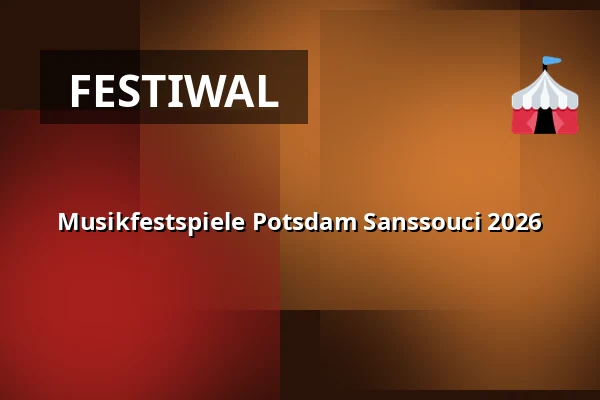 Musikfestspiele Potsdam Sanssouci 2026 — Nikolaisaal Potsdam, Potsdam