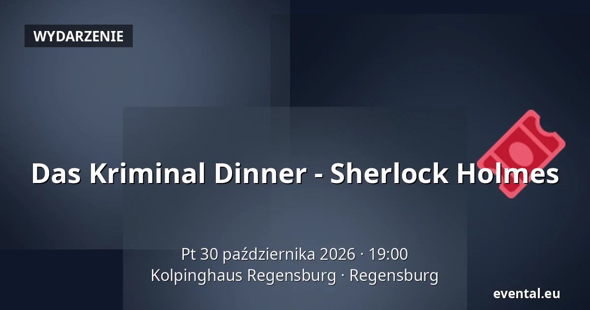 Das Kriminal Dinner - Sherlock Holmes — Kolpinghaus Regensburg, Regensburg