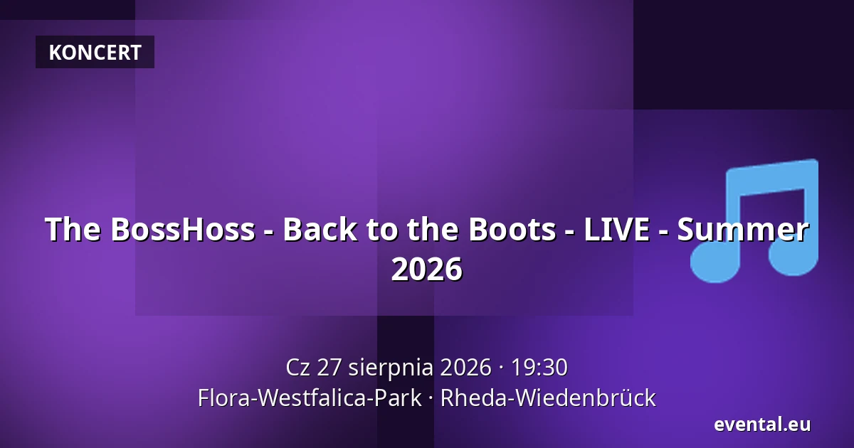The BossHoss - Back to the Boots - LIVE - Summer 2026 — Flora-Westfalica-Park, Rheda-Wiedenbrück