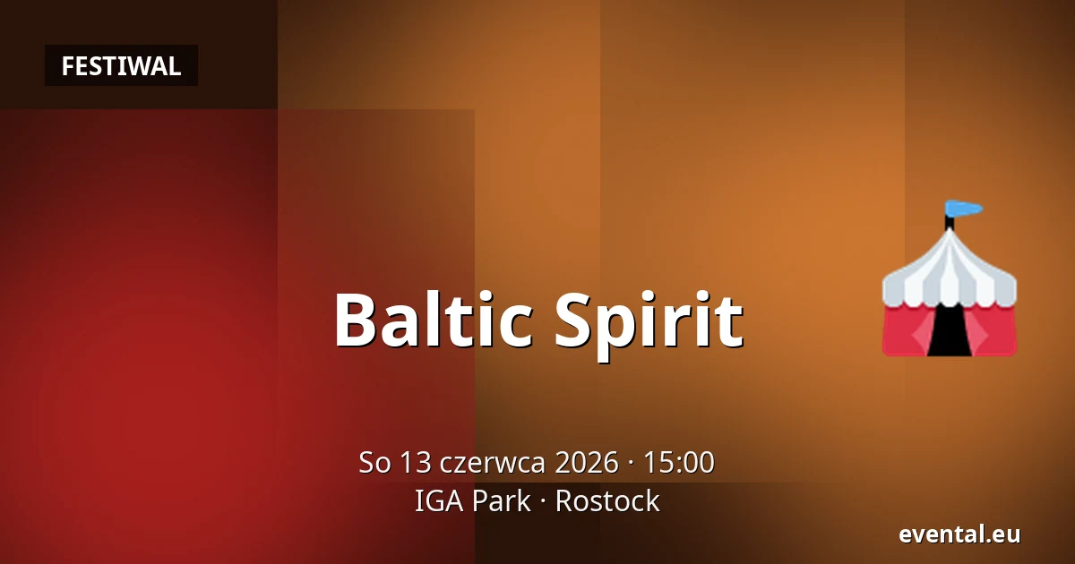 Baltic Spirit — IGA Park, Rostock
