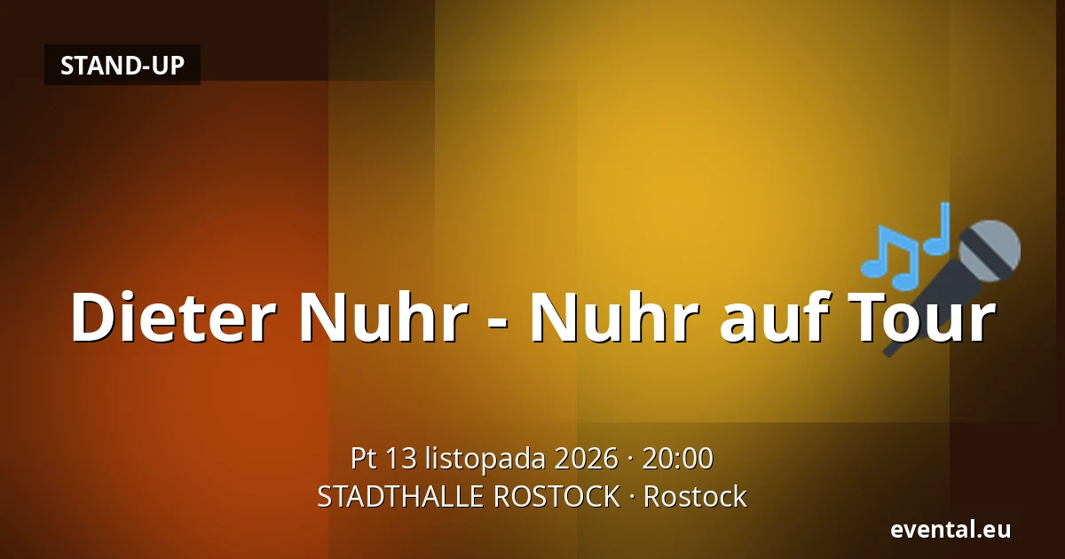 Dieter Nuhr - Nuhr auf Tour — STADTHALLE ROSTOCK, Rostock