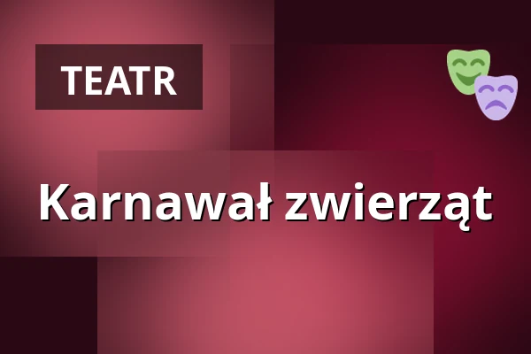 Karnawał zwierząt — Salzburger Marionettentheater, Salzburg