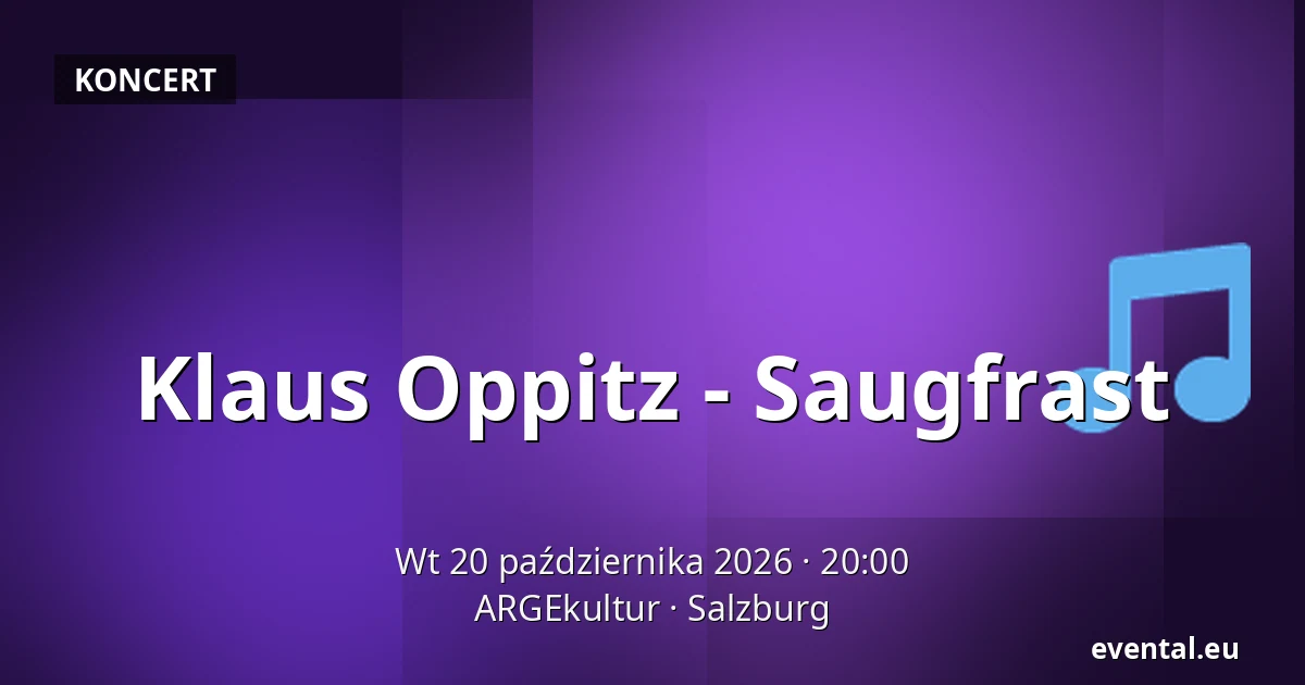 Klaus Oppitz - Saugfrast — ARGEkultur, Salzburg