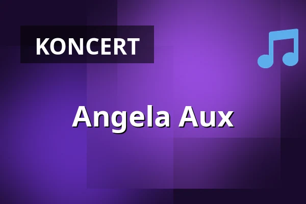 Angela Aux — ARGEkultur, Salzburg
