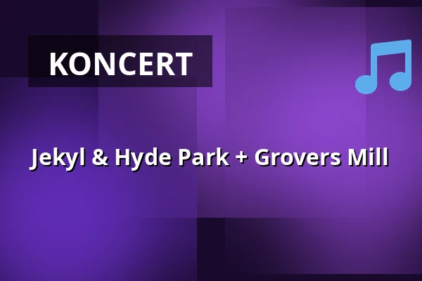 Jekyl & Hyde Park + Grovers Mill — Salzburg Rockhouse, Salzburg