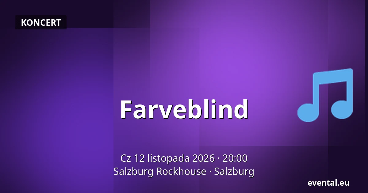 Farveblind — Salzburg Rockhouse, Salzburg