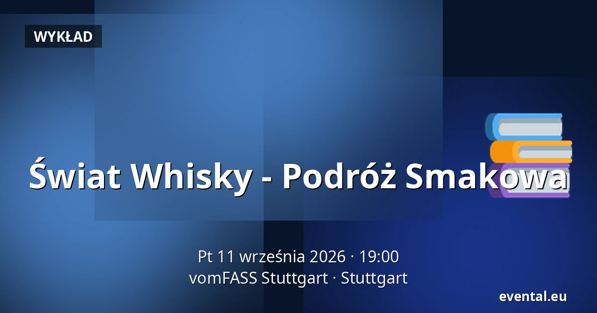 Świat Whisky - Podróż Smakowa — vomFASS Stuttgart, Stuttgart