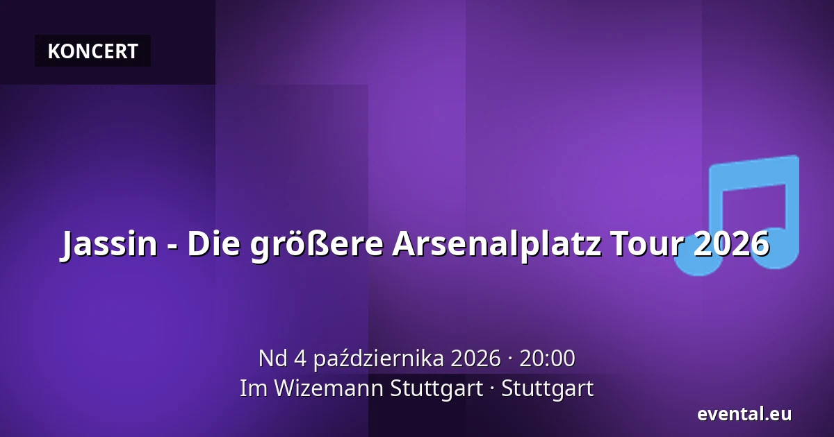 Jassin - Die größere Arsenalplatz Tour 2026 — Im Wizemann Stuttgart, Stuttgart