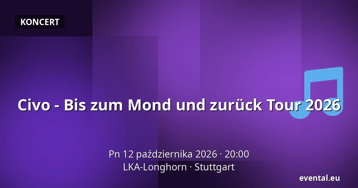 Civo - Bis zum Mond und zurück Tour 2026 — LKA-Longhorn, Stuttgart