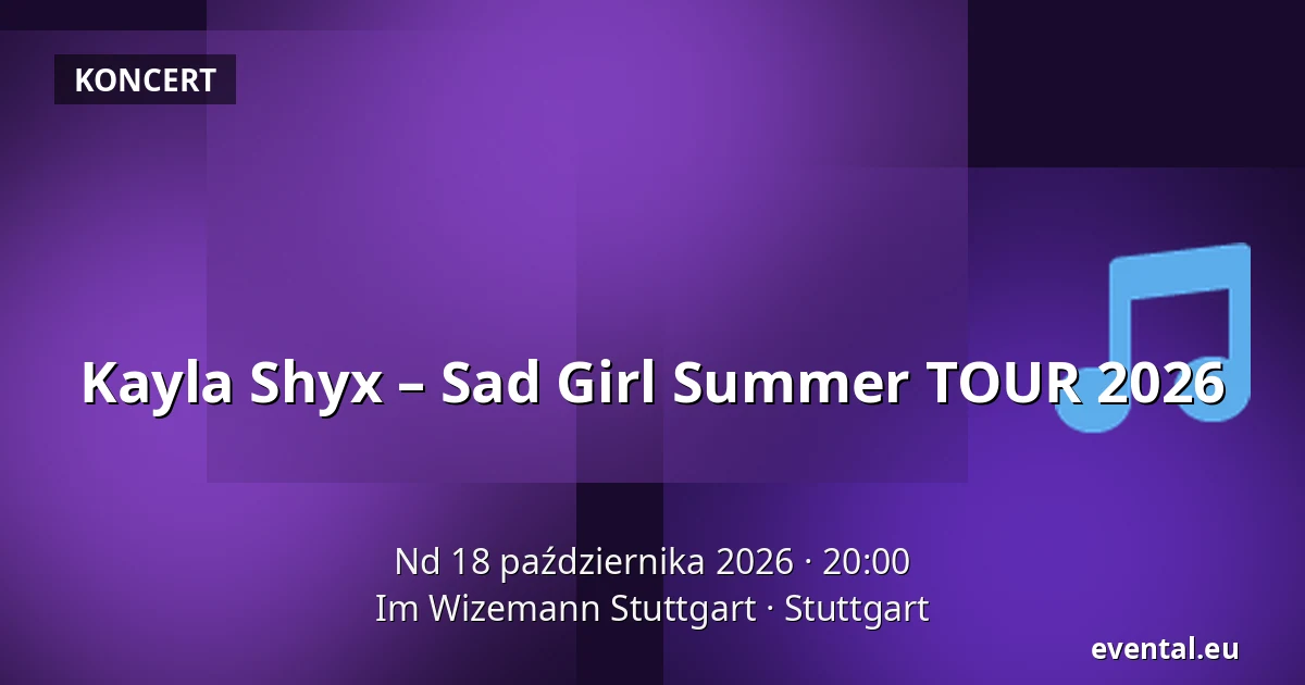 Kayla Shyx – Sad Girl Summer TOUR 2026 — Im Wizemann Stuttgart, Stuttgart