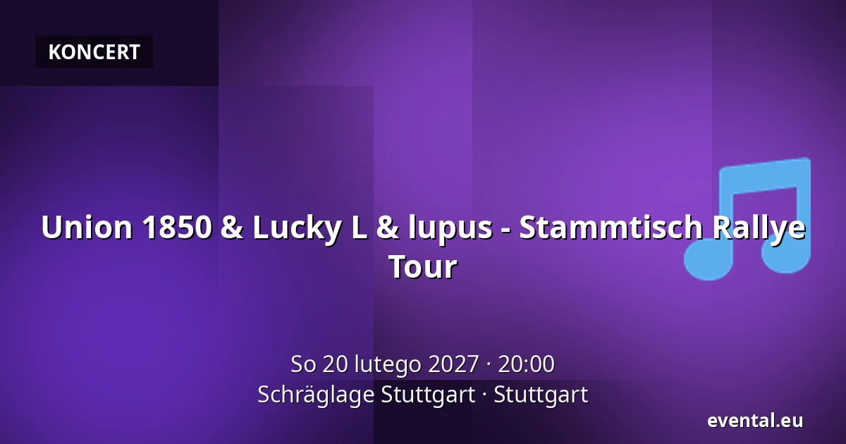 Union 1850 & Lucky L & lupus - Stammtisch Rallye Tour — Schräglage Stuttgart, Stuttgart
