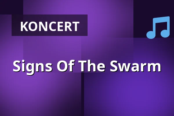 Signs Of The Swarm — Forum Concert / Metropolis Trier, Trier