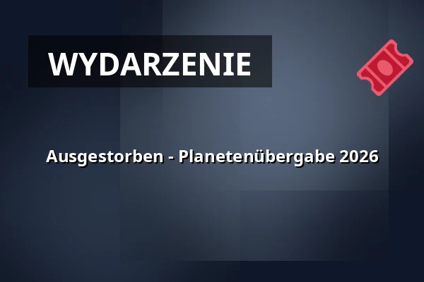 Ausgestorben - Planetenübergabe 2026 — Mergener Hof, Trier