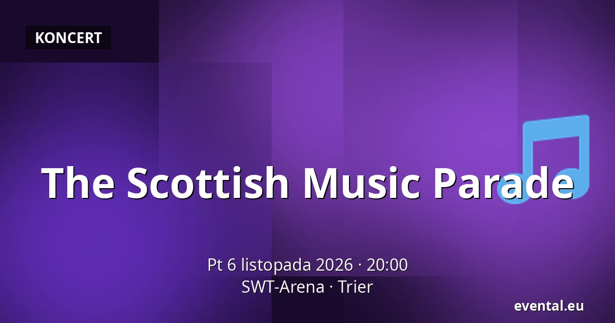 The Scottish Music Parade — SWT-Arena, Trier
