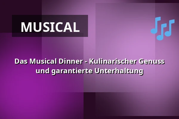 Das Musical Dinner - Kulinaryczna uczta i gwarantowana rozrywka — Weinwirtschaft Friedrich-Wilhelm, Trier