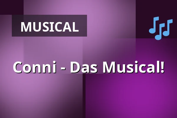 Conni - Das Musical! — Europahalle Trier, Trier