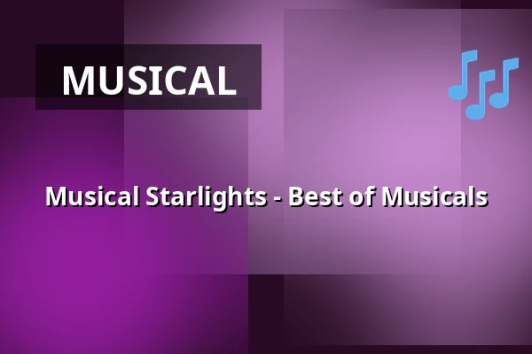 Musical Starlights - Best of Musicals — Europahalle Trier, Trier