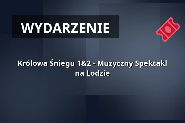 Kraina Lodu 1&2 - Muzyczne Show na Lodzie — Europahalle Trier, Trier
