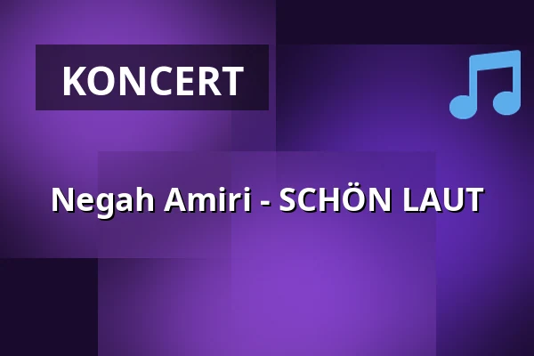 Negah Amiri - SCHÖN LAUT — TUCHFABRIK, Trier