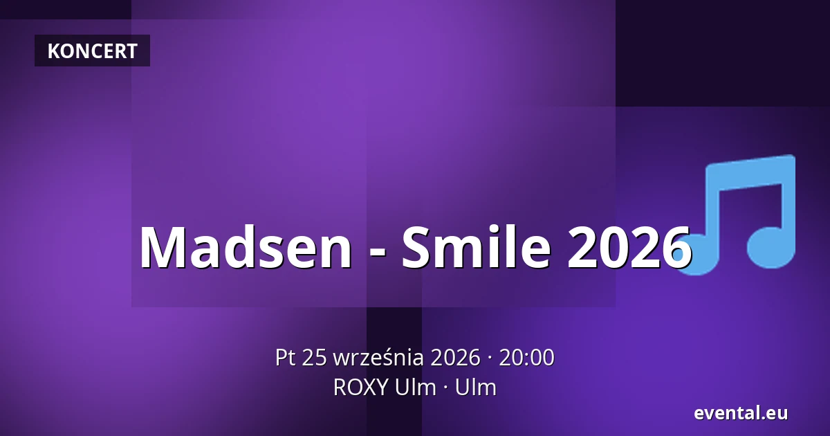 Madsen - Smile 2026 — ROXY Ulm, Ulm