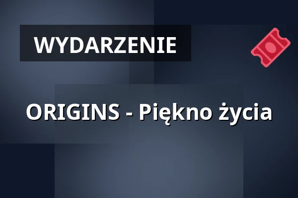 ORIGINS - Piękno życia — Visiodrom im Gaskessel Wuppertal, Wuppertal