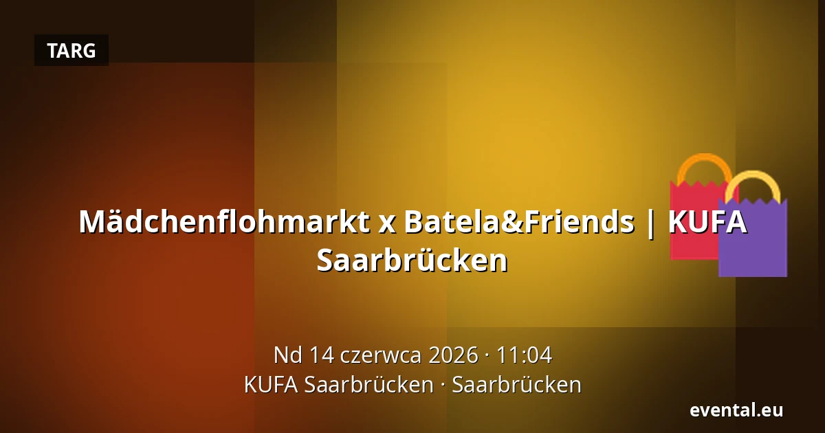 Mädchenflohmarkt x Batela&Friends | KUFA Saarbrücken — KUFA Saarbrücken, Saarbrücken