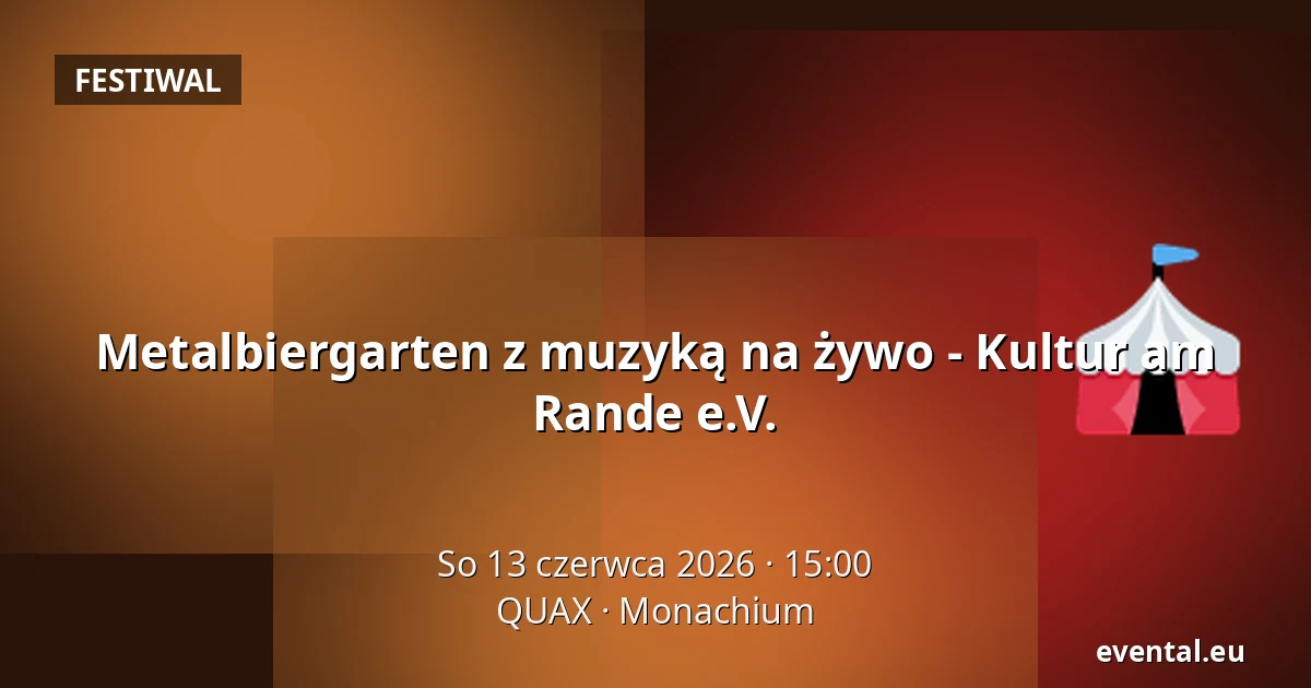 Metalbiergarten z muzyką na żywo - Kultur am Rande e.V. — QUAX, Monachium