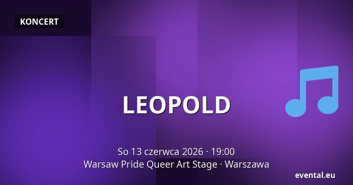 LEOPOLD — Warsaw Pride Queer Art Stage, Warszawa