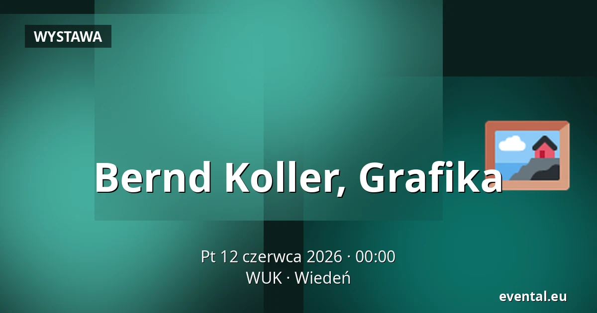 Bernd Koller, Grafika — WUK, Wiedeń