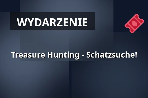 Treasure Hunting - Schatzsuche! — WUK, Wiedeń
