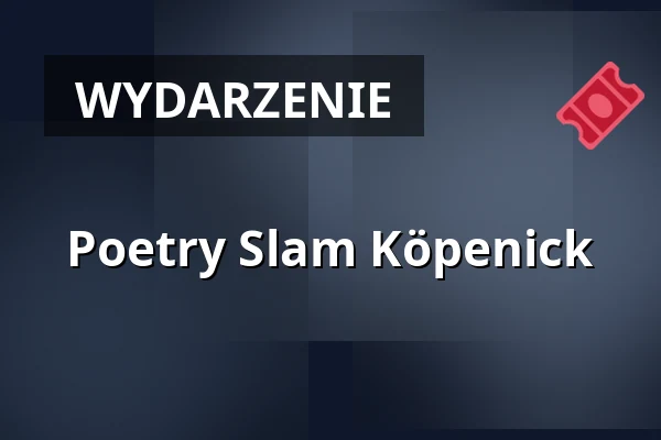 Poetry Slam Köpenick — Freiheit 15, Berlin