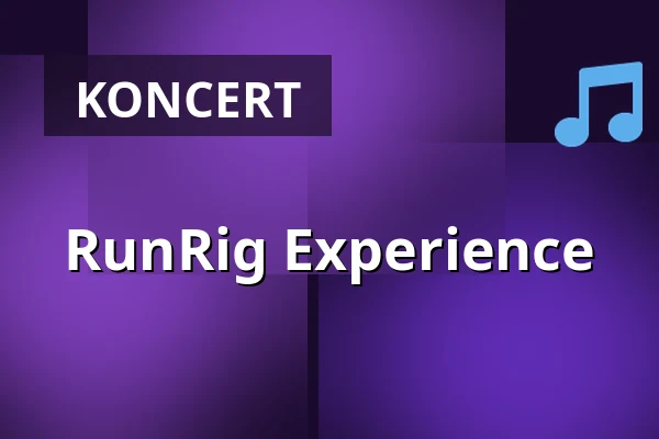RunRig Experience — Musiktheater Rex - Kulturdenkmal Güterhalle, Bensheim