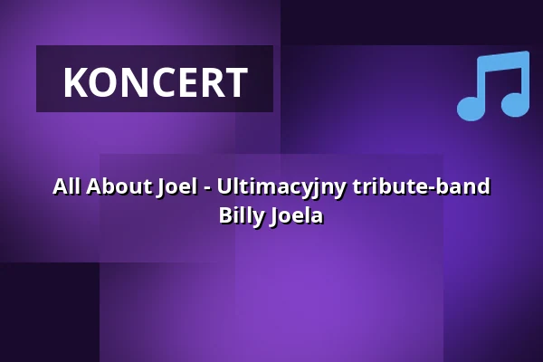 All About Joel - Ultimacyjny tribute-band Billy Joela — Musiktheater Rex - Kulturdenkmal Güterhalle, Bensheim