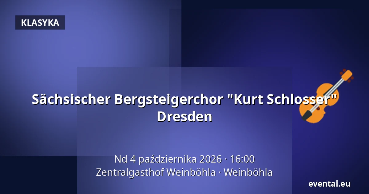 Sächsischer Bergsteigerchor "Kurt Schlosser" Dresden — Zentralgasthof Weinböhla, Weinböhla