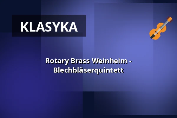 Rotary Brass Weinheim - Blechbläserquintett — Stadthalle Weinheim, Weinheim