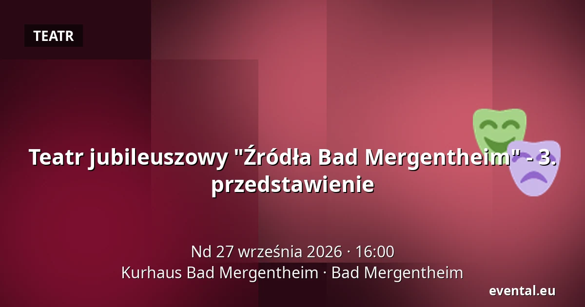 Teatr jubileuszowy "Źródła Bad Mergentheim" - 3. przedstawienie — Kurhaus Bad Mergentheim, Bad Mergentheim
