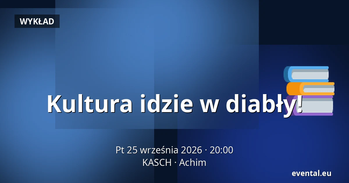Kultura idzie w diabły! — KASCH, Achim