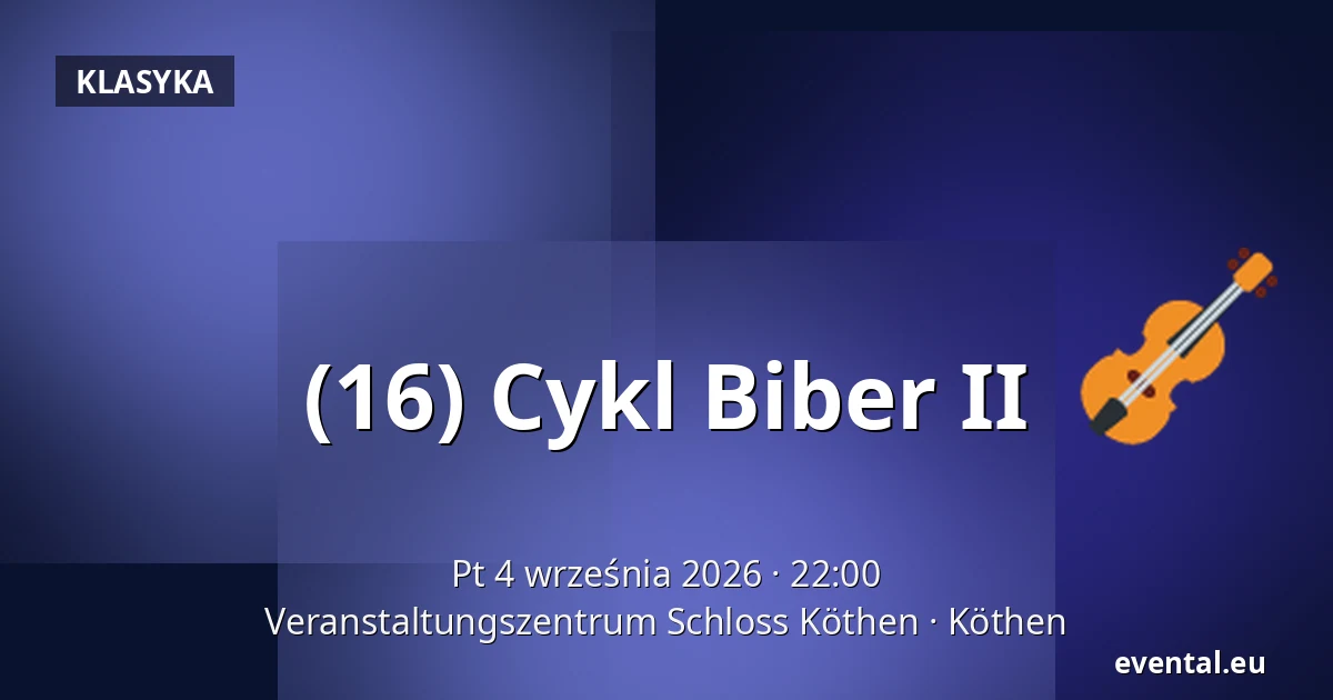 (16) Cykl Biber II — Veranstaltungszentrum Schloss Köthen, Köthen