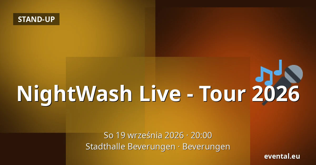 NightWash Live - Tour 2026 — Stadthalle Beverungen, Beverungen