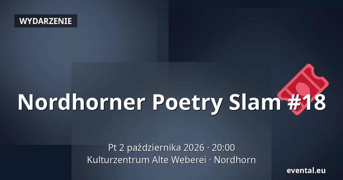 Nordhorner Poetry Slam #18 — Kulturzentrum Alte Weberei, Nordhorn