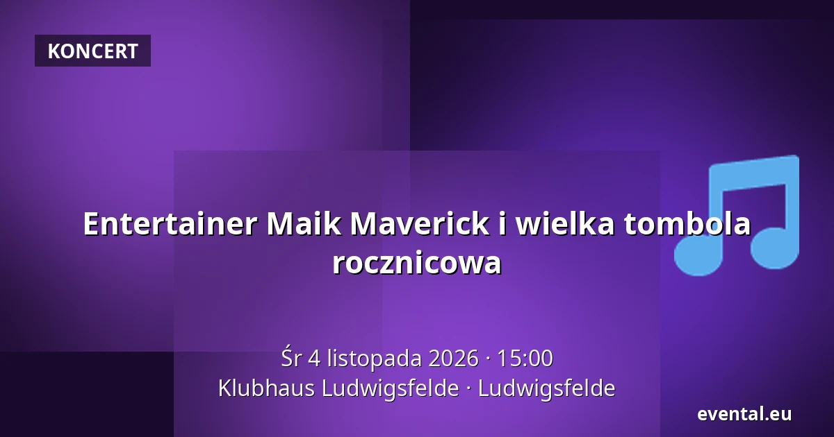 Entertainer Maik Maverick i wielka tombola rocznicowa — Klubhaus Ludwigsfelde, Ludwigsfelde