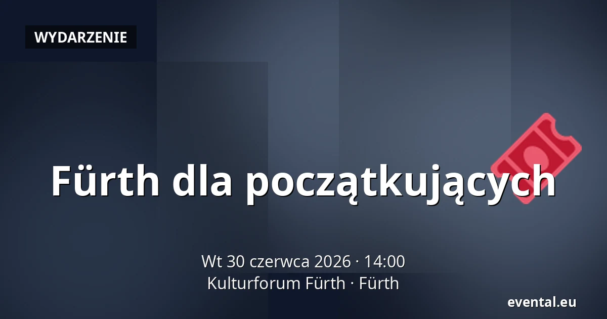 Fürth dla początkujących — Kulturforum Fürth, Fürth