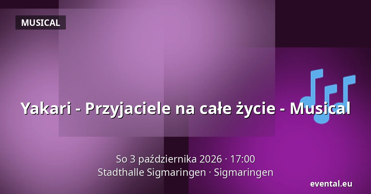 Yakari - Przyjaciele na całe życie - Musical — Stadthalle Sigmaringen, Sigmaringen