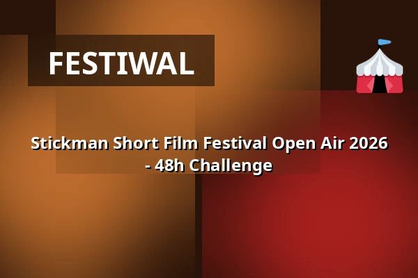 Stickman Short Film Festival Open Air 2026 - 48h Challenge — Kulturhaus Schwanen, Waiblingen