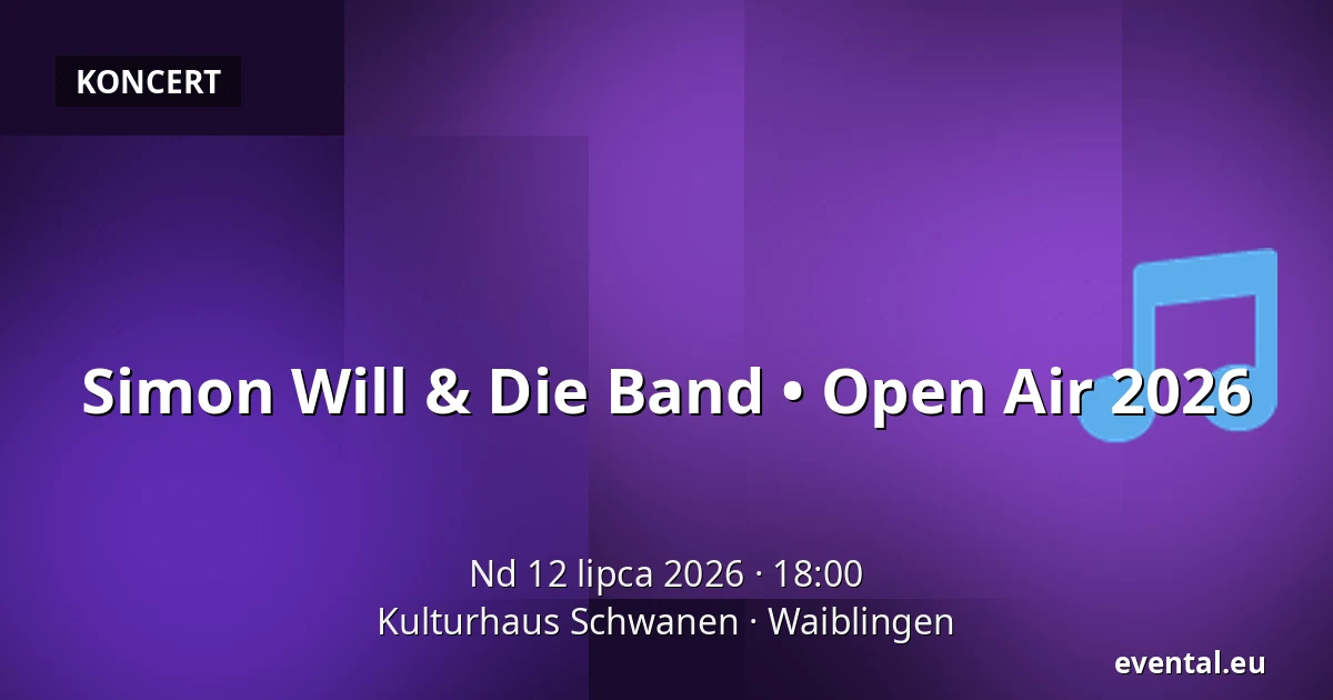 Simon Will & Die Band • Open Air 2026 — Kulturhaus Schwanen, Waiblingen