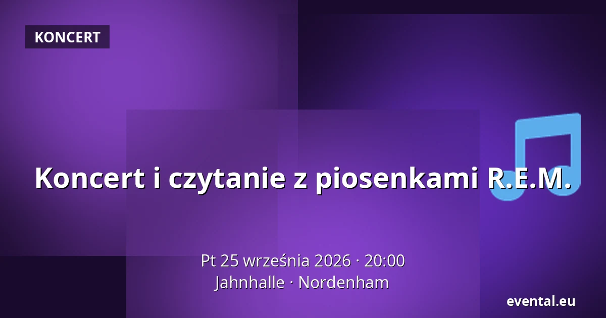 Koncert i czytanie z piosenkami R.E.M. — Jahnhalle, Nordenham