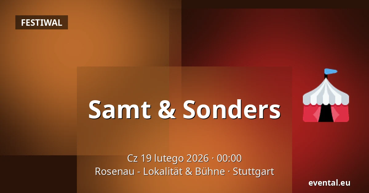 Samt & Sonders — Rosenau - Lokalität & Bühne, Stuttgart