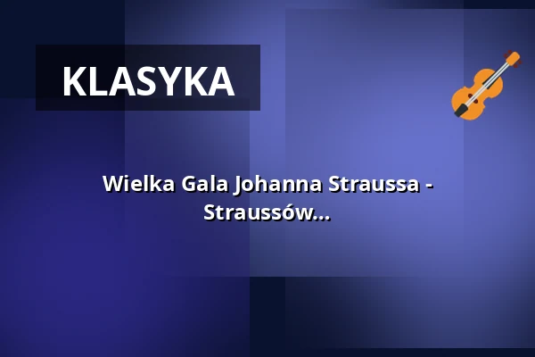 Wielka Gala Johanna Straussa - nieśmiertelne arie i duety rodziny Straussów — Kreiskulturraum Kronach, Kronach