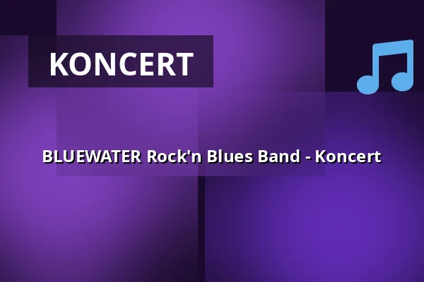 BLUEWATER Rock'n Blues Band - Koncert — Dixiebahnhof Dresden, Drezno