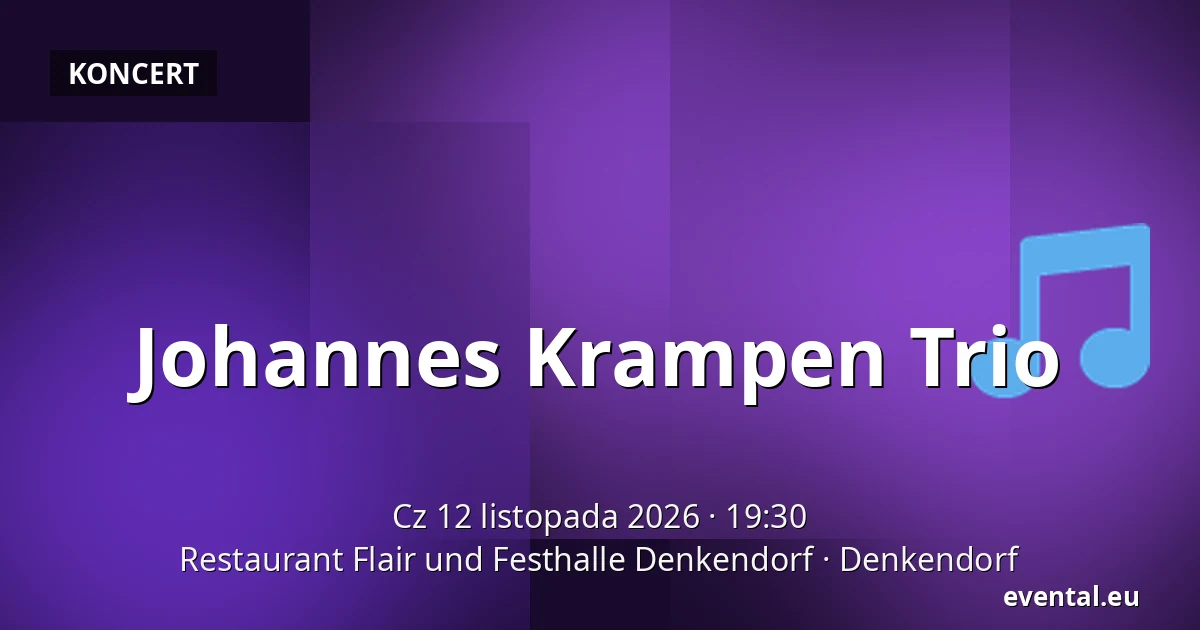 Johannes Krampen Trio — Restaurant Flair und Festhalle Denkendorf, Denkendorf